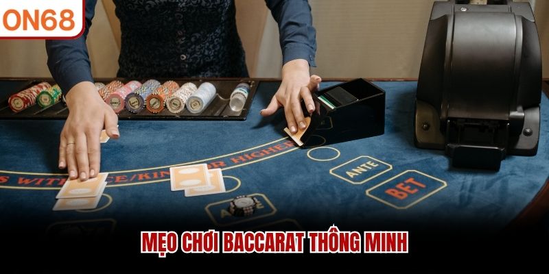 Mẹo chơi baccarat thông minh