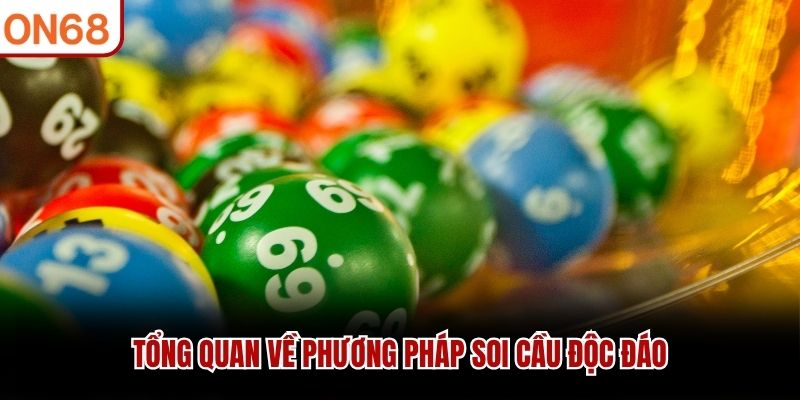 Tổng quan về phương pháp soi cầu độc đáo